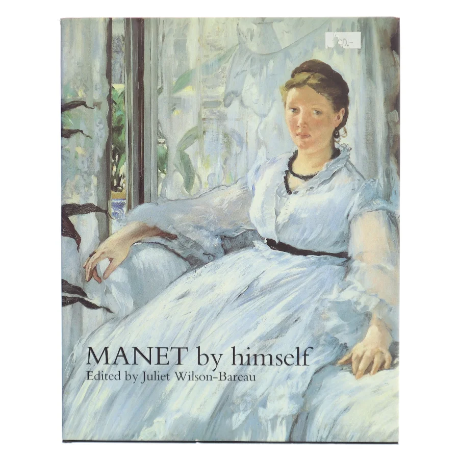 Manet by Himself af Edouard Manet (Bog)