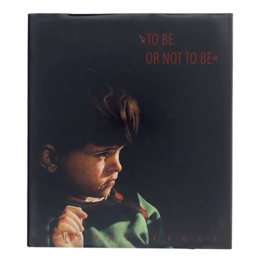 To Be or Not to Be af Thomas Kluge (Bog)