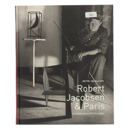 Robert Jacobsen & Paris : 1947-1959 af Mette Højsgaard (Bog)