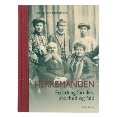 Herremanden : en adelig families storhed og fald af Jesper Laursen (f. 1951) (Bog)