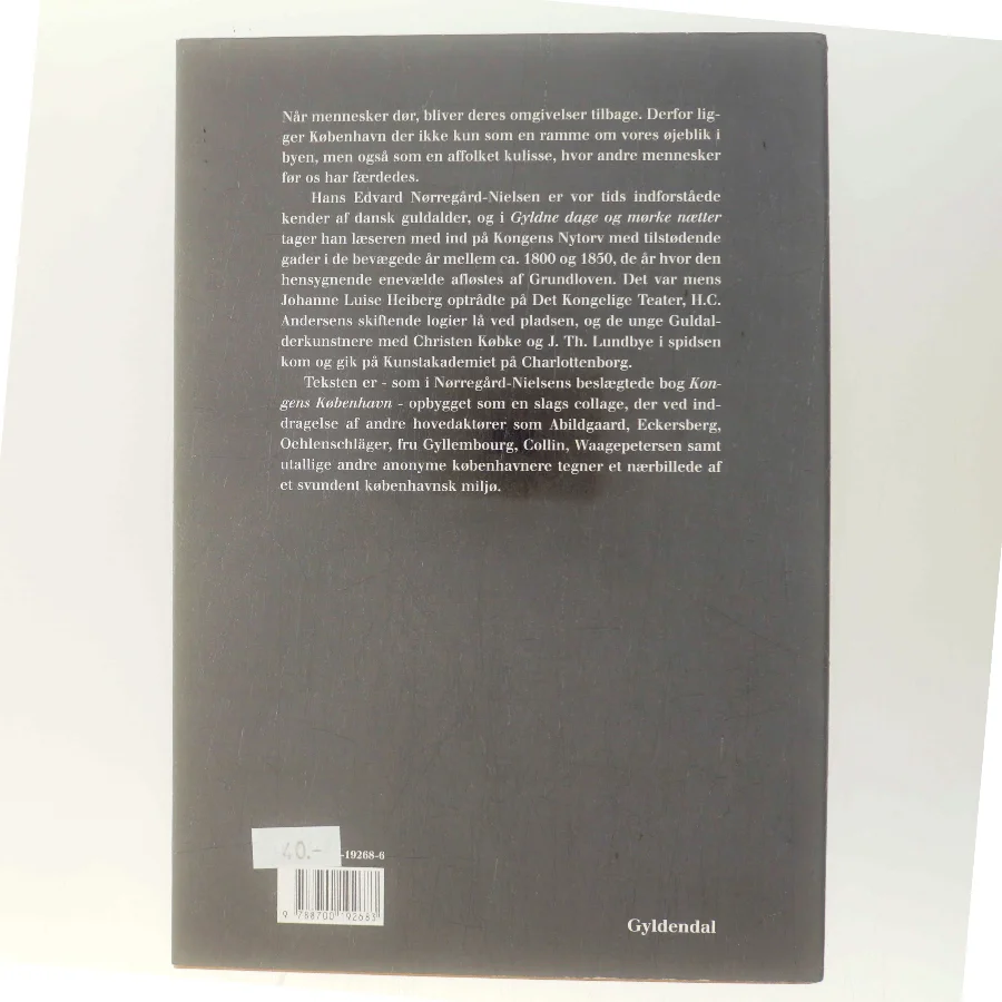 Gyldne dage og mørke nætter : omkring Kongens Nytorv af Hans Edvard Nørregård-Nielsen (Bog)