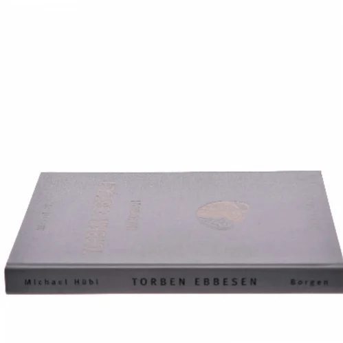 Torben Ebbesen: Monografi af Michael Hübl (Bog)