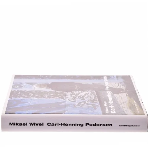 Carl-Henning Pedersen af Mikael Wivel (Bog)