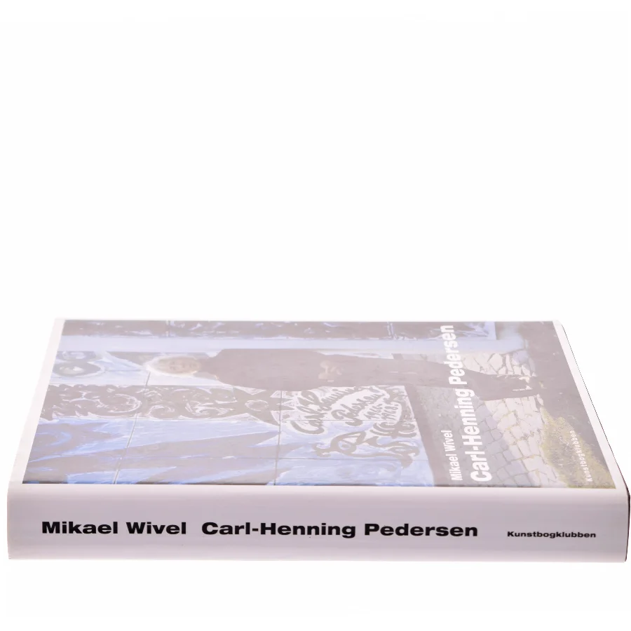 Carl-Henning Pedersen af Mikael Wivel (Bog)