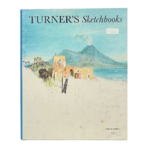 Turner's sketchbooks af Ian Warrell (Bog)