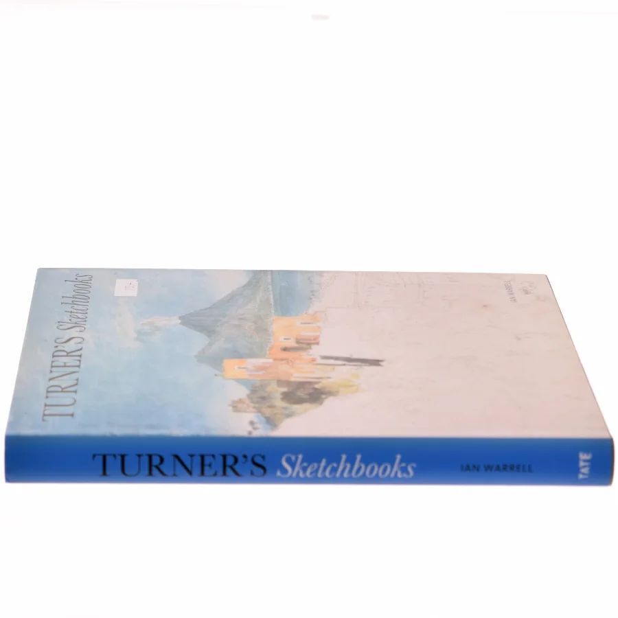 Turner's sketchbooks af Ian Warrell (Bog)