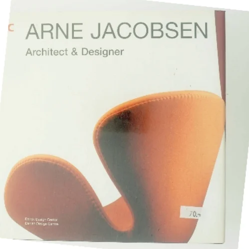Arne Jacobsen: Arkitekt & Designer af <Forfattere ikke angivet> (Bog)