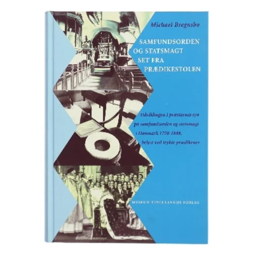 Samfundsorden og statsmagt set fra prædikestolen af Michael Bregnsbo (Bog)