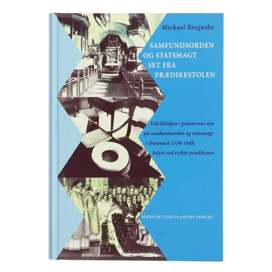 Samfundsorden og statsmagt set fra prædikestolen af Michael Bregnsbo (Bog)