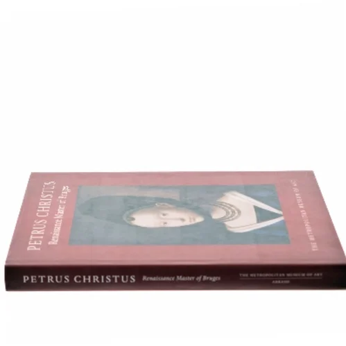 Petrus Christus: Renaissance Master of Bruges af The Metropolitan Museum of Art (Bog)