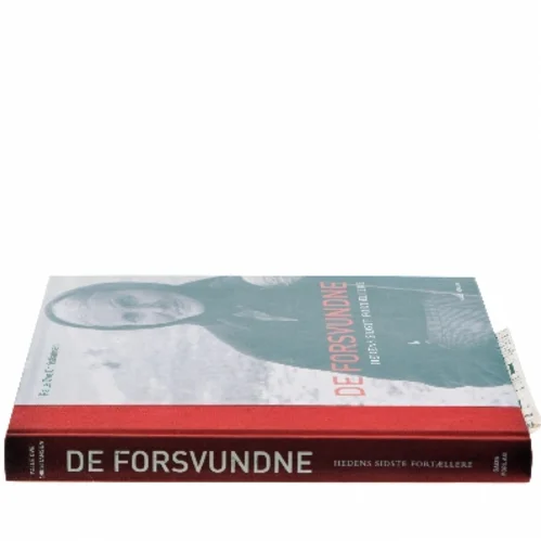 De forsvundne : hedens sidste fortællere af Palle Ove Christiansen (f. 1946) (Bog)