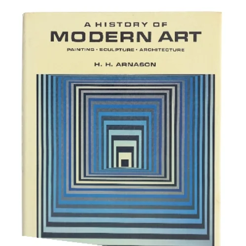 A History of Modern Art af H. H. Arnason (Bog)