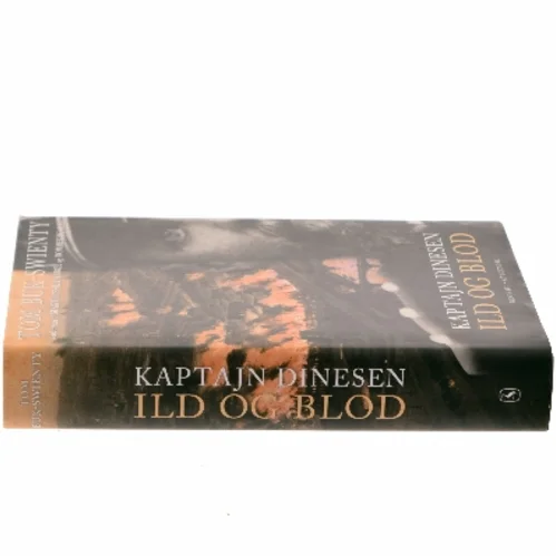Kaptajn Dinesen - Ild og Blod af Tom Buk-Swienty (Bog)