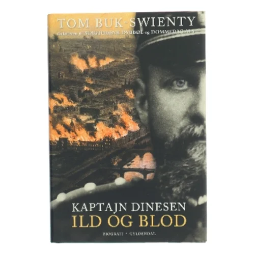 Kaptajn Dinesen - Ild og Blod af Tom Buk-Swienty (Bog)