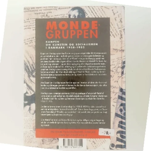 Mondegruppen : kampen om kunsten og socialismen i Danmark 1928-32 af Olav Harsløf (Bog)