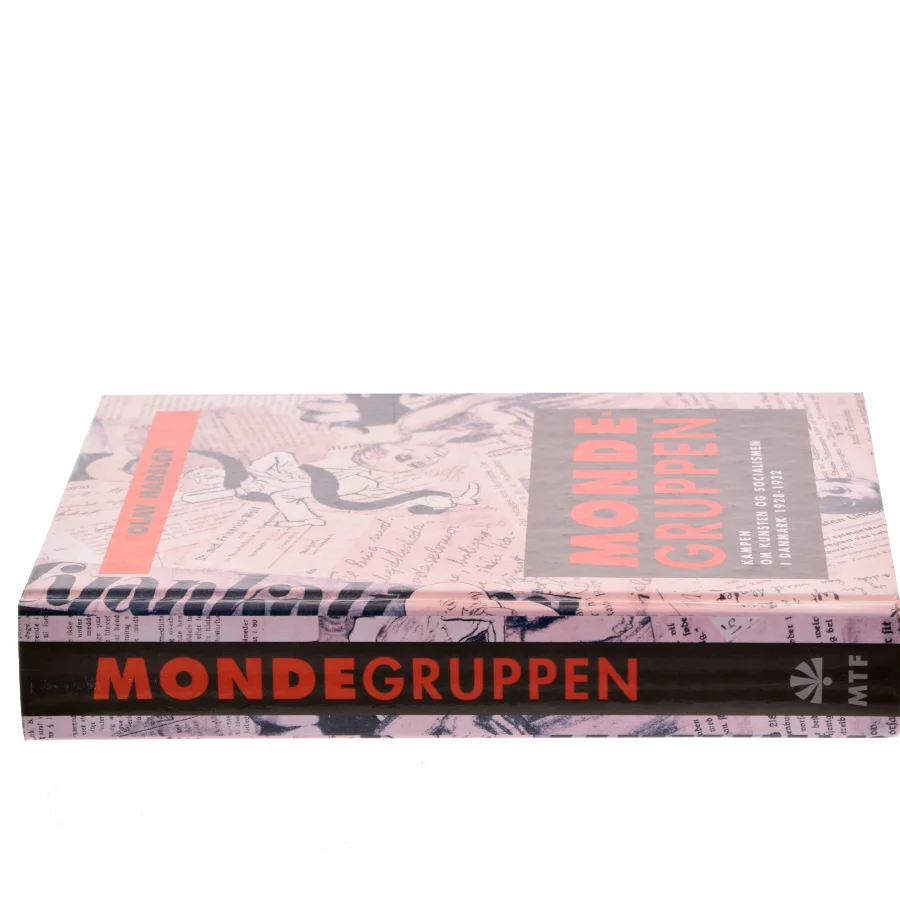 Mondegruppen : kampen om kunsten og socialismen i Danmark 1928-32 af Olav Harsløf (Bog)