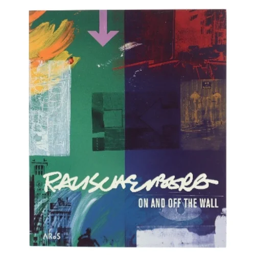 On and Off the Wall af Robert Rauschenberg (Bog)