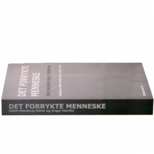 Det forrykte menneske : den psykisk syge i historien ca. 1830-1980 (Bog)