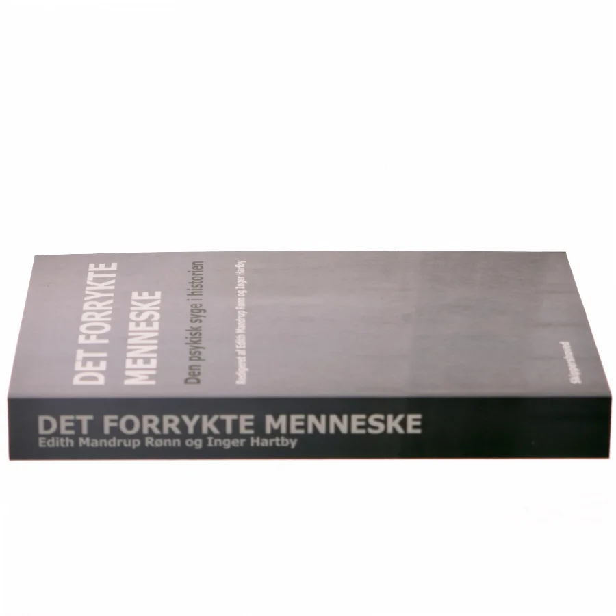 Det forrykte menneske : den psykisk syge i historien ca. 1830-1980 (Bog)