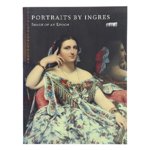 Portraits by Ingres af Robert Rosenblum (Bog)