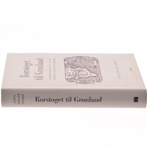 Korstoget til Grønland af Janus Møller Jensen (Bog)