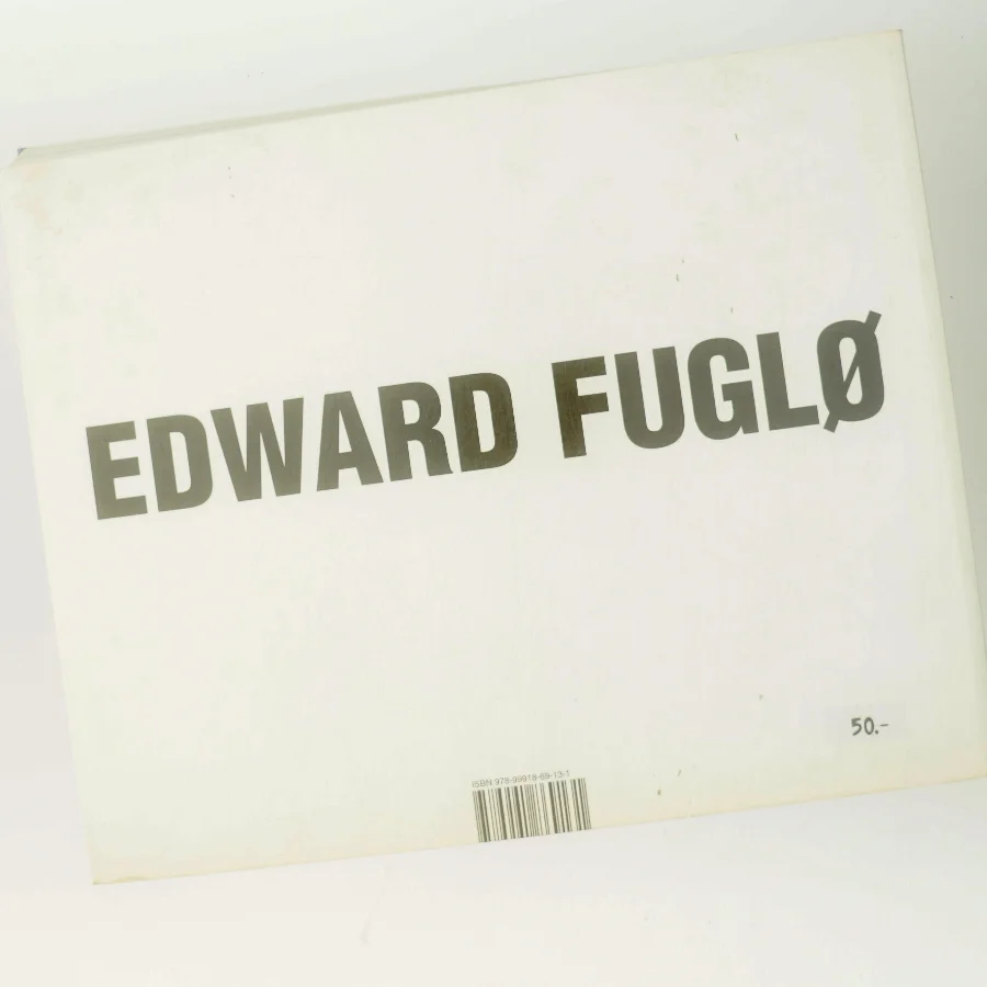 Edward Fuglø : verðin í eini fliguskel : málningarnir hjá Edward Fuglø af Eva Furseth (Bog)