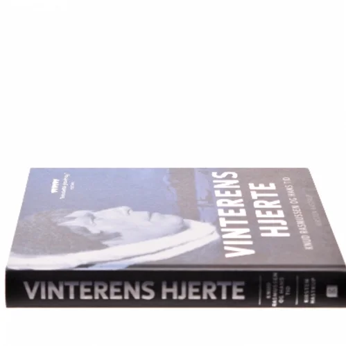 Vinterens hjerte : Knud Rasmussen og hans tid af Kirsten Hastrup (Bog)