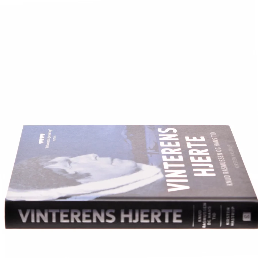 Vinterens hjerte : Knud Rasmussen og hans tid af Kirsten Hastrup (Bog)
