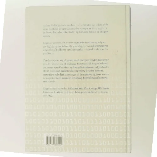 Ind i Holbergs fjerde århundrede : det faglige og det kulturelle grundlag for en nykommenteret udgivelse af Ludvig Holbergs samlede værker - i bogligt og digitalt medie (Bog)