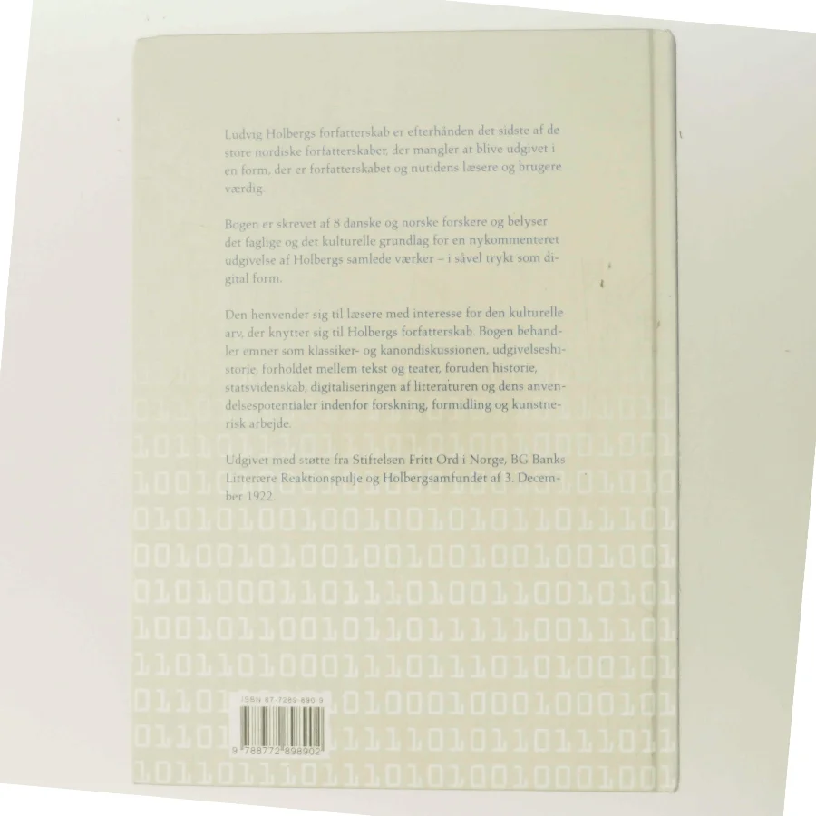 Ind i Holbergs fjerde århundrede : det faglige og det kulturelle grundlag for en nykommenteret udgivelse af Ludvig Holbergs samlede værker - i bogligt og digitalt medie (Bog)