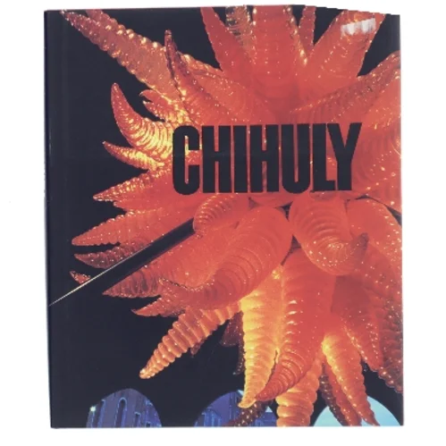 Chihuly af Donald B. Kuspit (Bog)