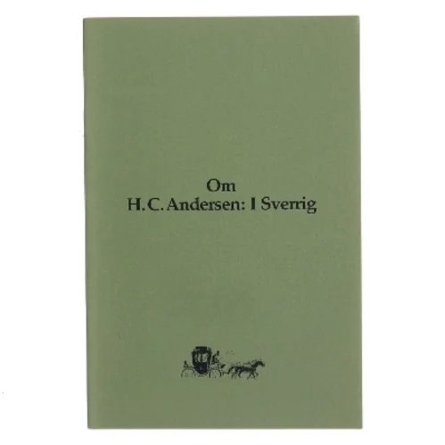 Om H.C. Andersen: I Sverrig (Bog)