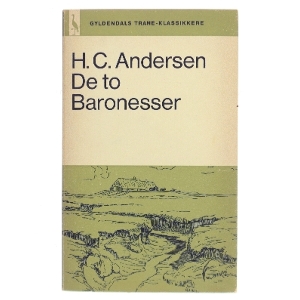 De to Baronesser af H.C. Andersen (Bog)