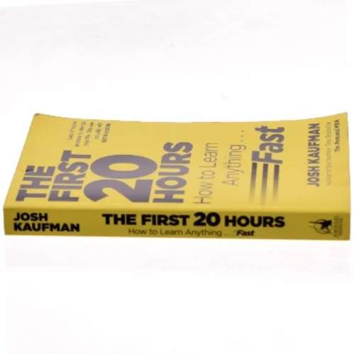 The First 20 Hours af Josh Kaufman (Bog)