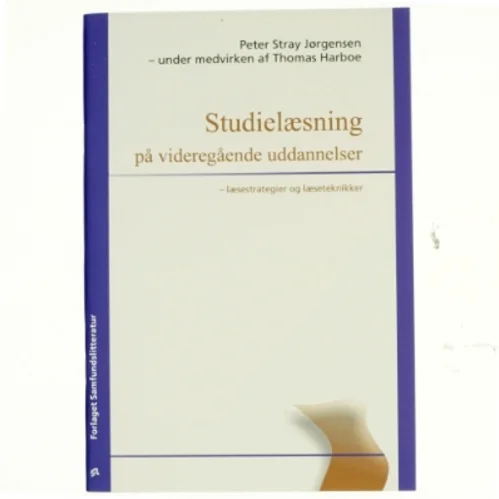 Studielæsning på videregående uddannelser : læsestrategier og læseteknikker (Bog)