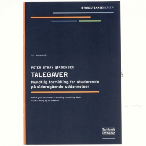 Talegaver - mundtlig formidling for studerende på videregående uddannelser af Peter Stray Jørgensen (Bog)