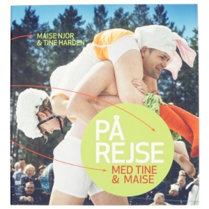 På rejse med Tine & Maise af Maise Njor (Bog)