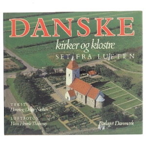 Danske kirker og klostre set fra luften af Henning Dehn-Nielsen (Bog)