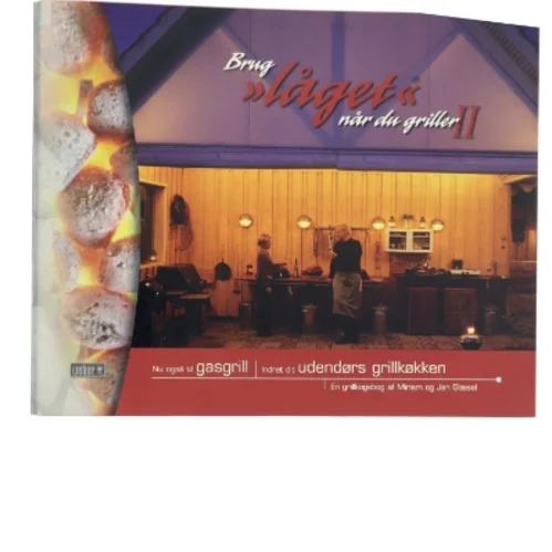Brug "låget" når du griller : en grillkogebog. Bind 2 (Bog)