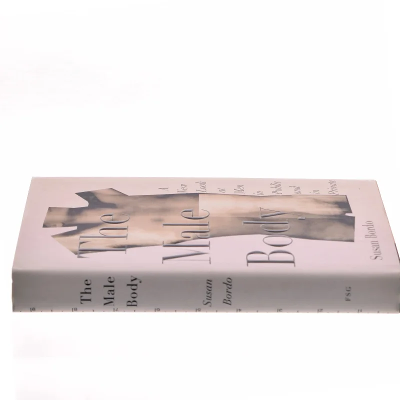 The male body : a new look at men in public and in private af Susan Bordo (Bog)