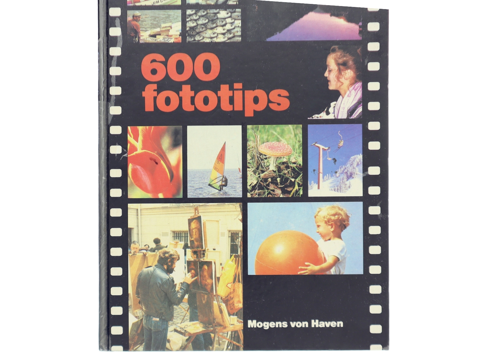 600 fototips af Mogens von Haven (Bog)
