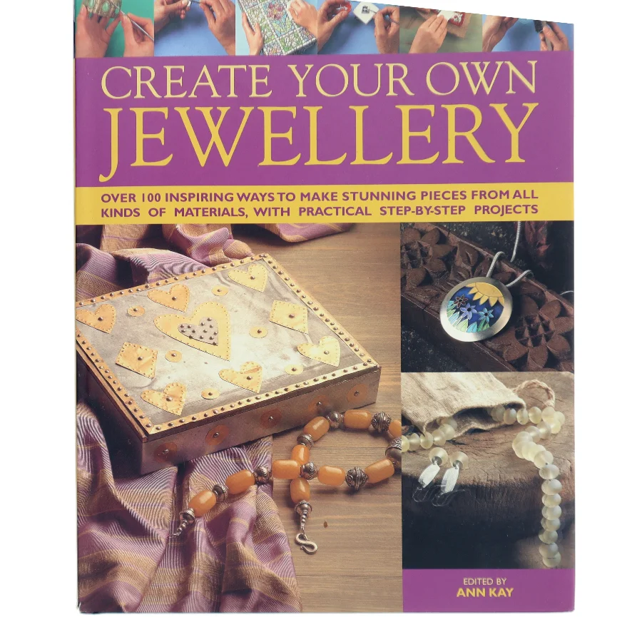 Create Your Own Jewelry af Ann Kay (Bog)