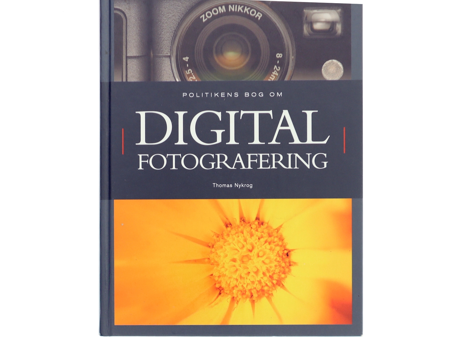 Politikens bog om digital fotografering af Thomas Nykrog (Bog)