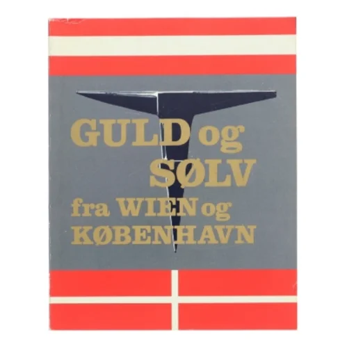 Guld og Sølv fra Wien og København (Bog)