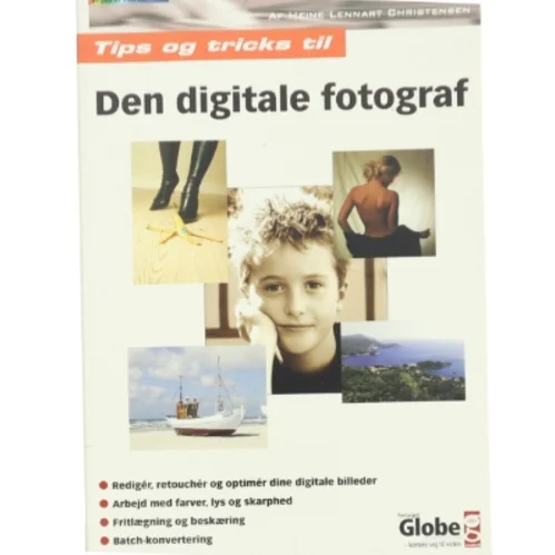 Den digitale fotograf : tips og tricks af Heine Lennart Christensen (Bog)