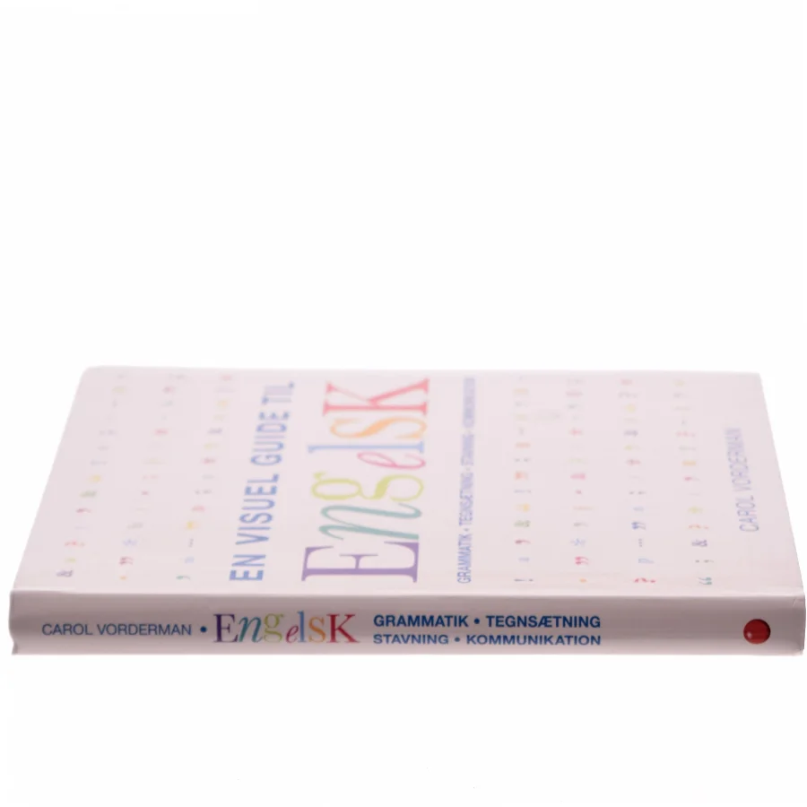 En visuel guide til engelsk : grammatik, tegnsætning, stavning, kommunikation af Carol Vorderman (Bog)