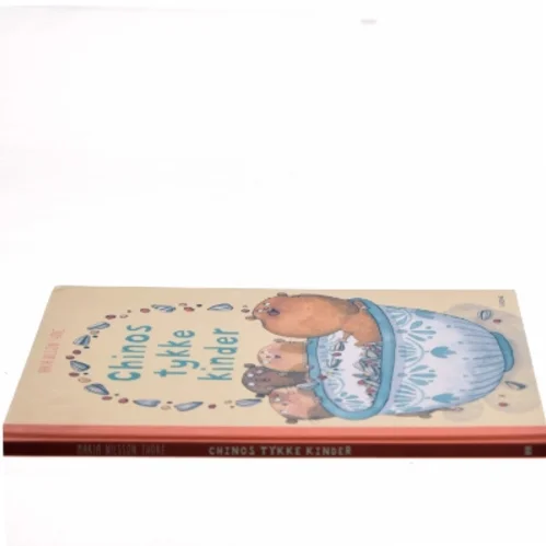 Chinos tykke kinder af Maria Nilsson Thore (Bog)