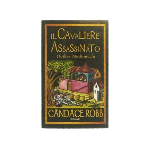 Il cavaliere assassinato af Candace Robb (bog)
