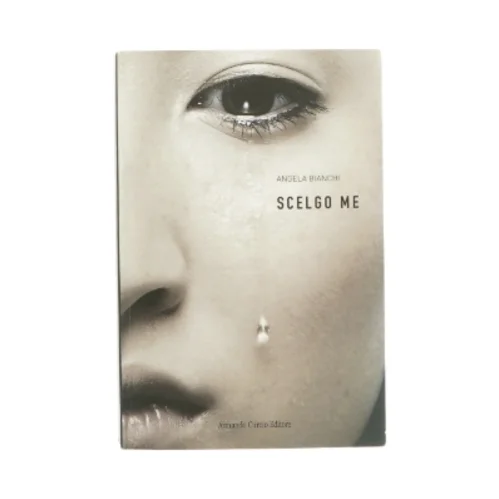 Scelgo me af Angela Bianchi (bog)
