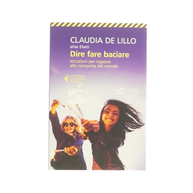 Dire fare baciare af Claudia de Lillo (bog)